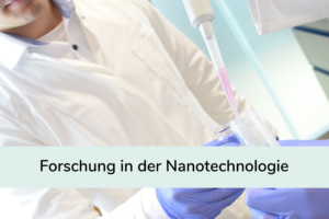Forschung in der Nanotechnologie